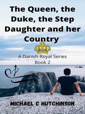 cover image of The Queen, the Duke, the Step-Daughter and her Country